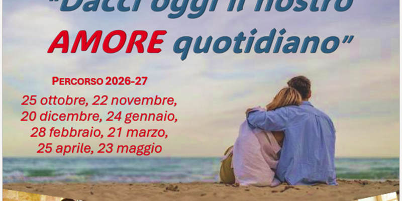 Dacci oggi il nostro amore quotidiano